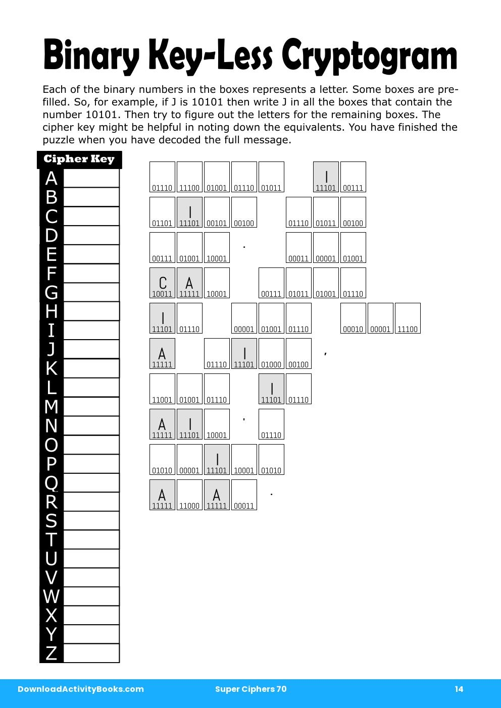 Binary Key-Less Cryptogram in Super Ciphers 70