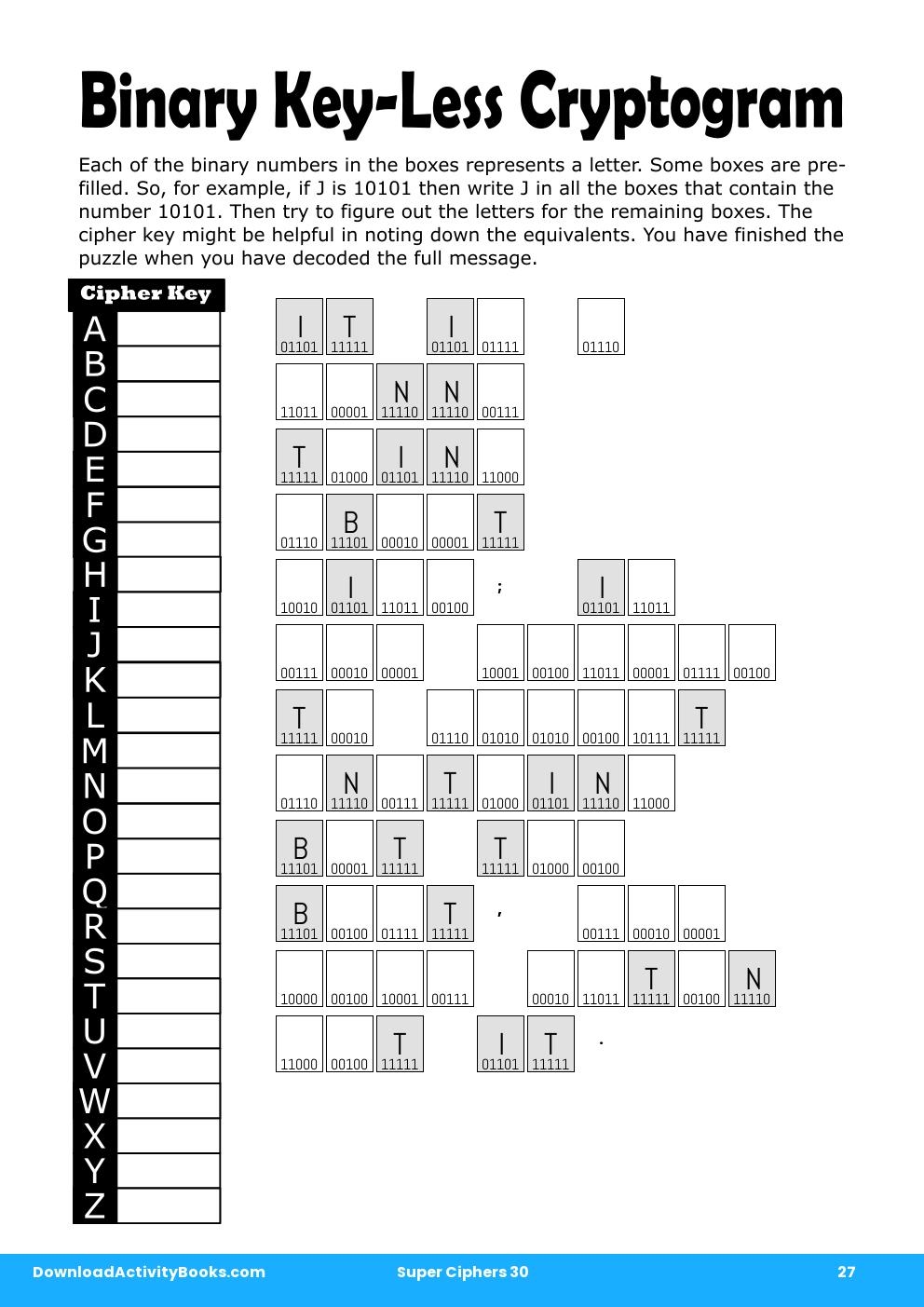 Binary Key-Less Cryptogram in Super Ciphers 30
